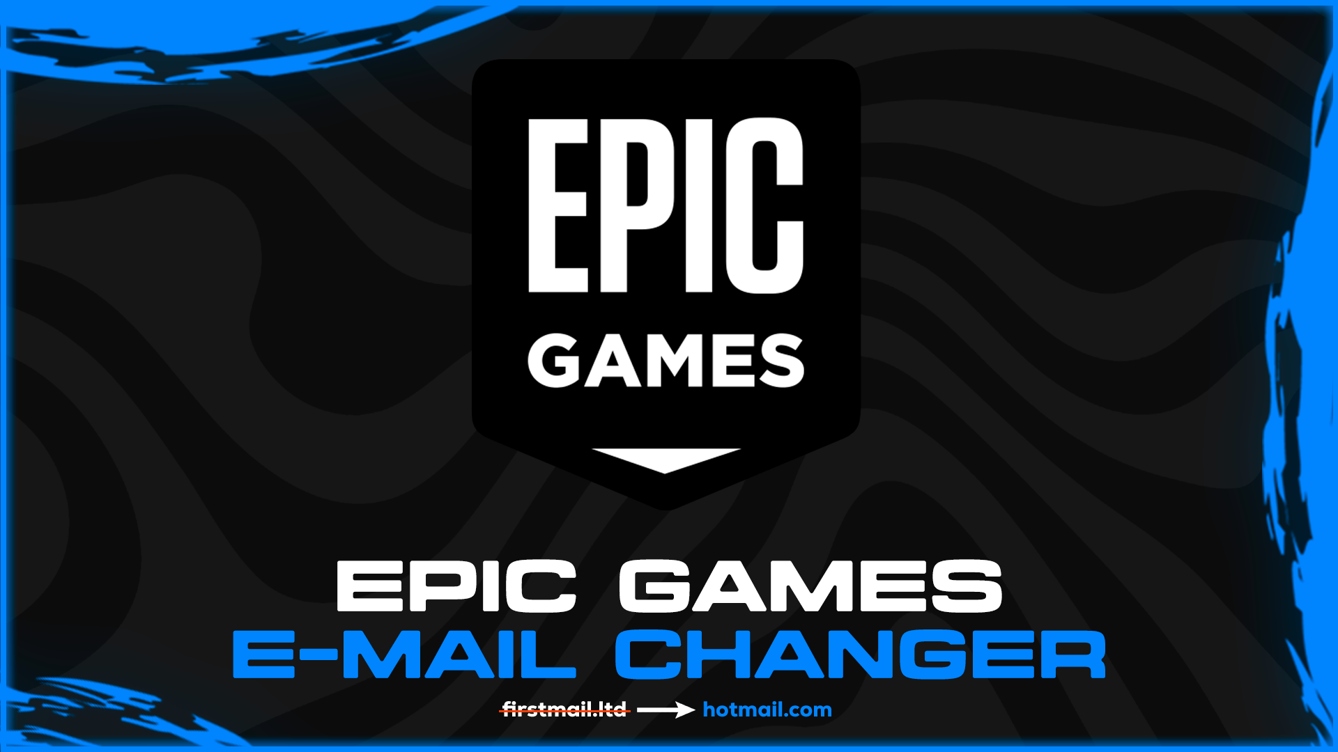 Epic Games E-Mail Changer